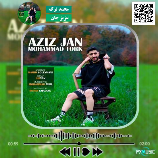 دانلود آهنگ عزیز جان محمد ترک